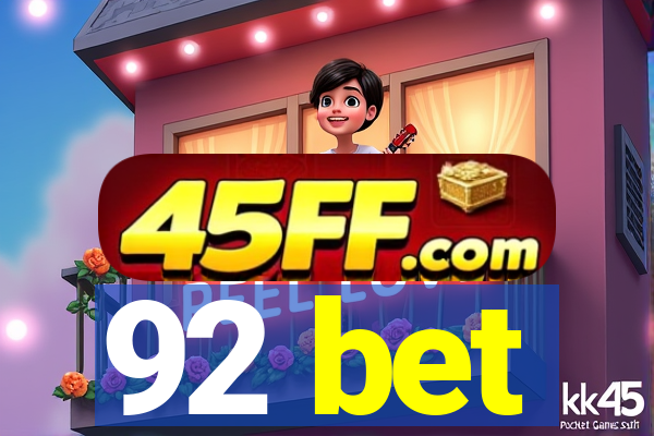 92 bet